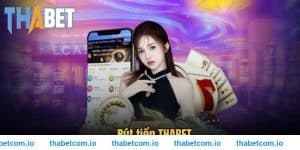 Rút Tiền THABET Và Những Thông Tin Người Chơi Cần Nhớ Rõ 